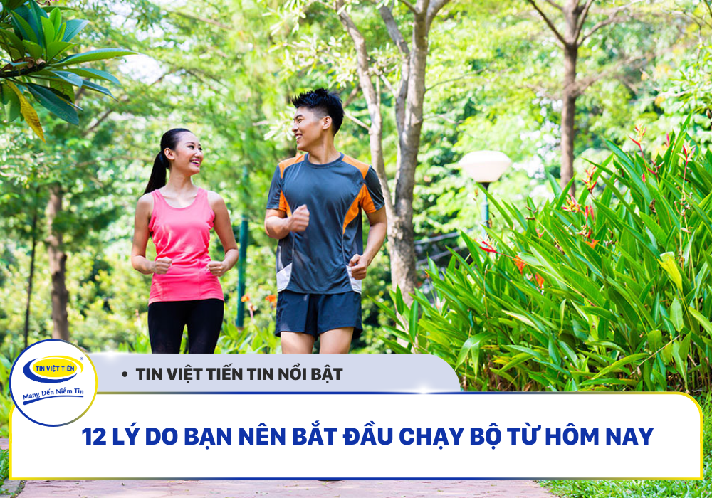 12 Lý Do Bạn Nên Bắt Đầu Chạy Bộ Từ Hôm Nay