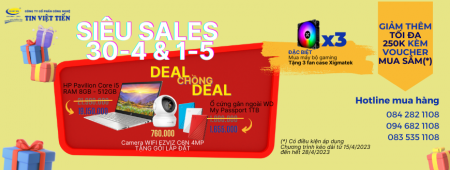 Siêu Sales 30-4 & 1-5-2023 - Deal chồng Deal tại Tin Việt Tiến